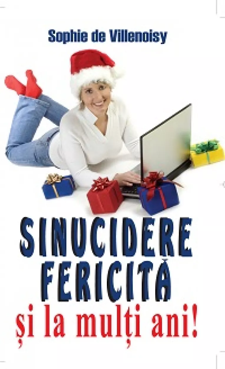 Cartea Sinucidere fericita si La Multi Ani!, o lectura atat de necesara in zilele noastre