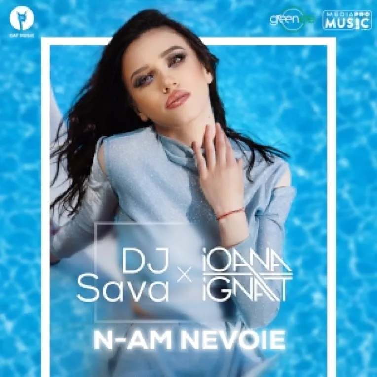 N-am nevoie: DJ Sava si Ioana Ignat colaboreaza pentru prima oara